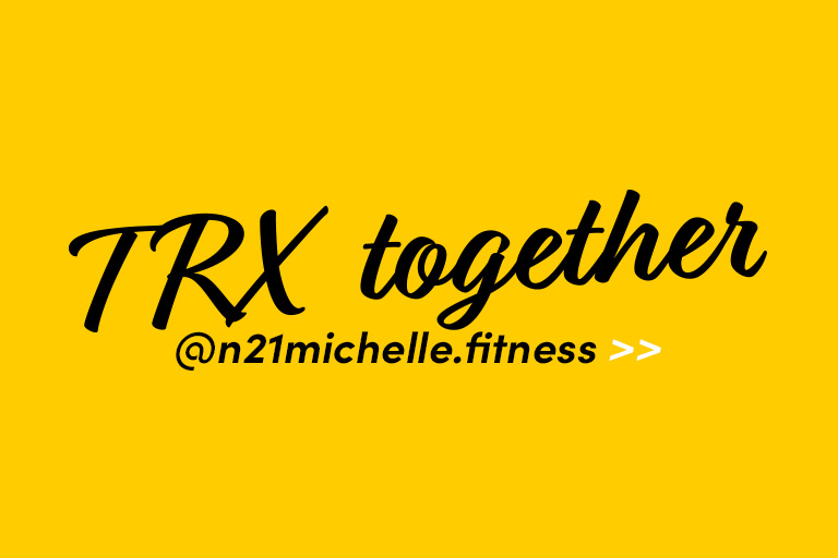 Follow @n21michelle.fitness on Instagram and Facebook